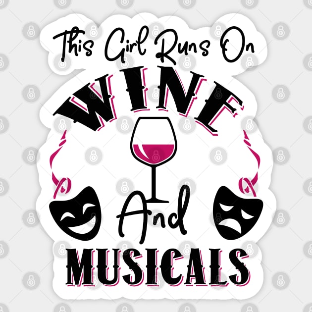 This Girl Runs On Wine and Musicals Sticker by KsuAnn